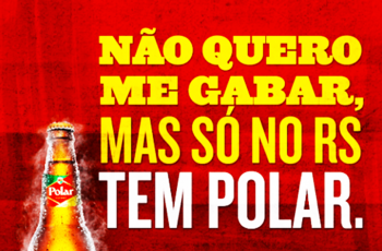 Conheça a Polar, a cerveja que só fala gauchês, uma ceva com a cara do Rio Grande que é uma barbaridade de buena!