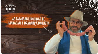 Conheça as linguiças artesanais de Maracaju (MS) e Bragança Paulista (SP), as melhores do mundo!