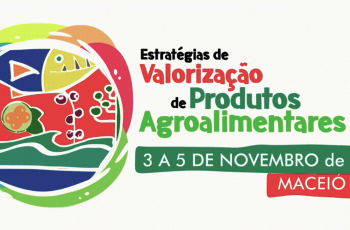 Evento internacional da Embrapa e Sebrae valoriza produtos agroalimentares de territórios brasileiros: é online, gratuito e imperdível
